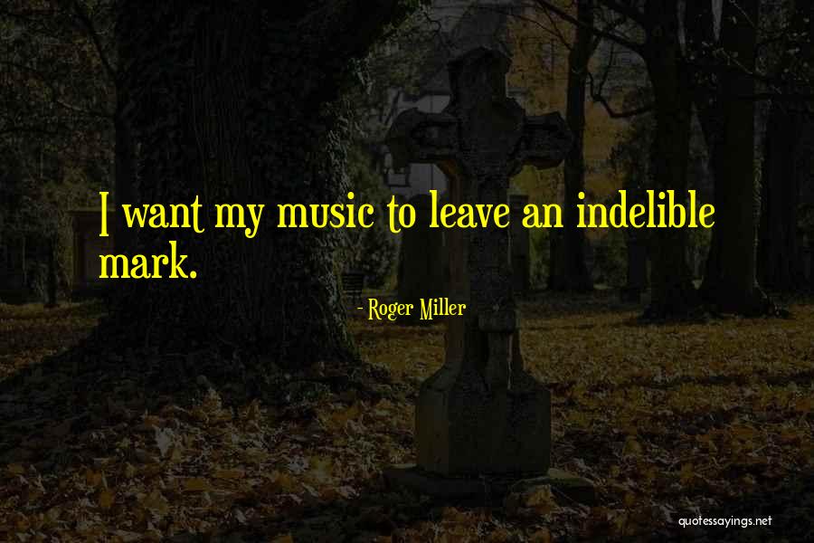 Promijeniti Quotes By Roger Miller