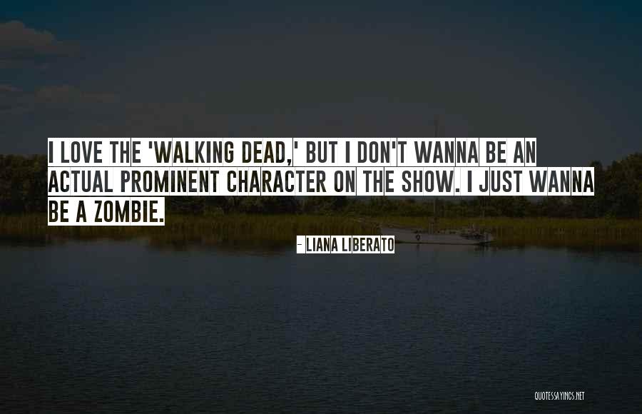 Prominent Love Quotes By Liana Liberato Prominent Love Quotes By Liana Liberato