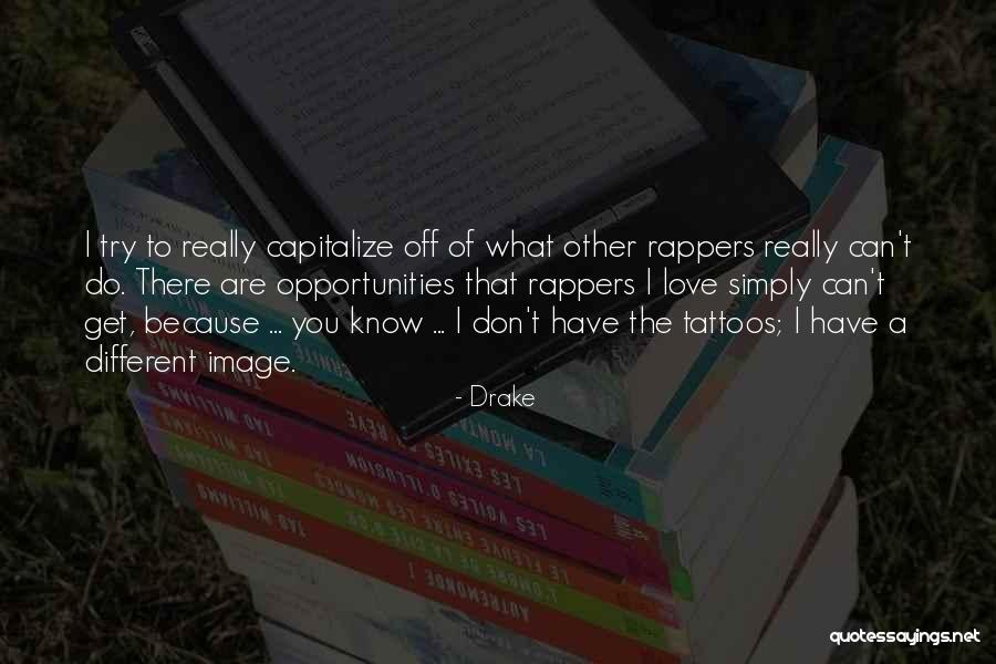 Prominently Featured Quotes By Drake Prominently Featured Quotes By Drake