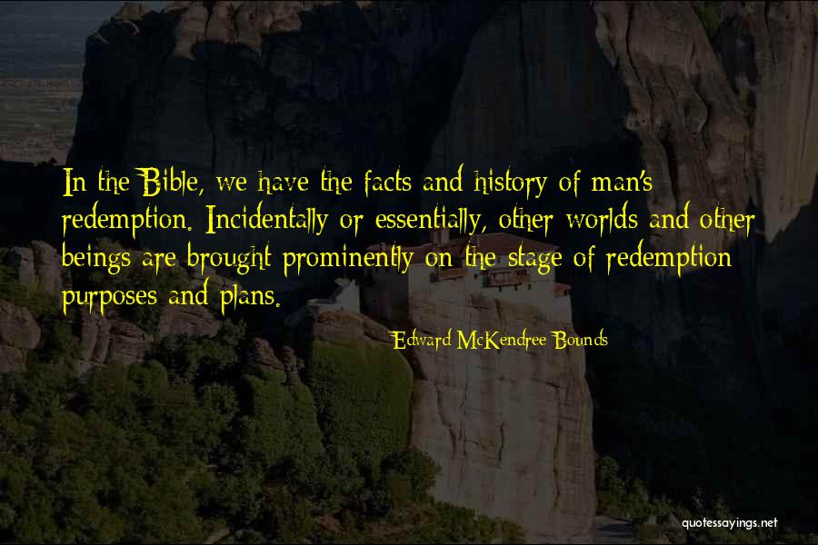 Prominently Quotes By Edward McKendree Bounds Prominently Quotes By Edward McKendree Bounds