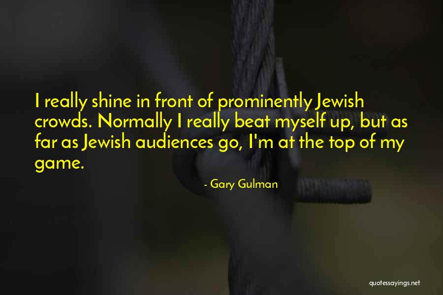 Prominently Quotes By Gary Gulman Prominently Quotes By Gary Gulman