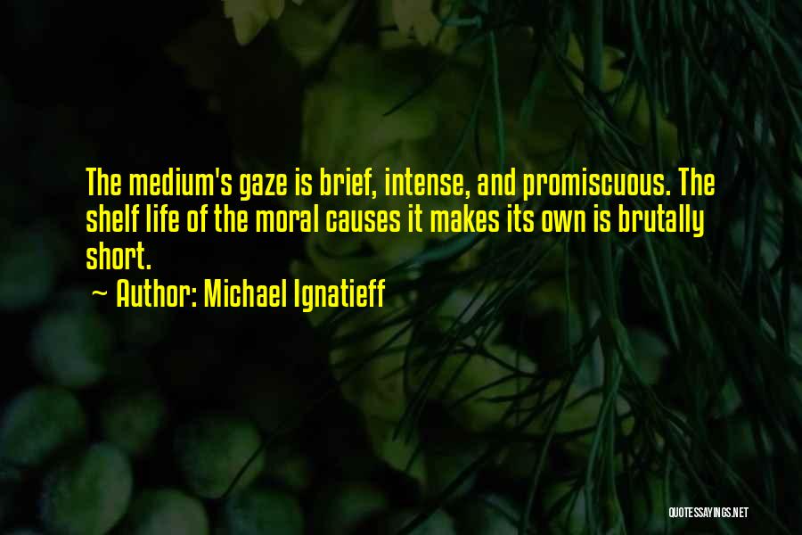 Promiscuous Quotes By Michael Ignatieff