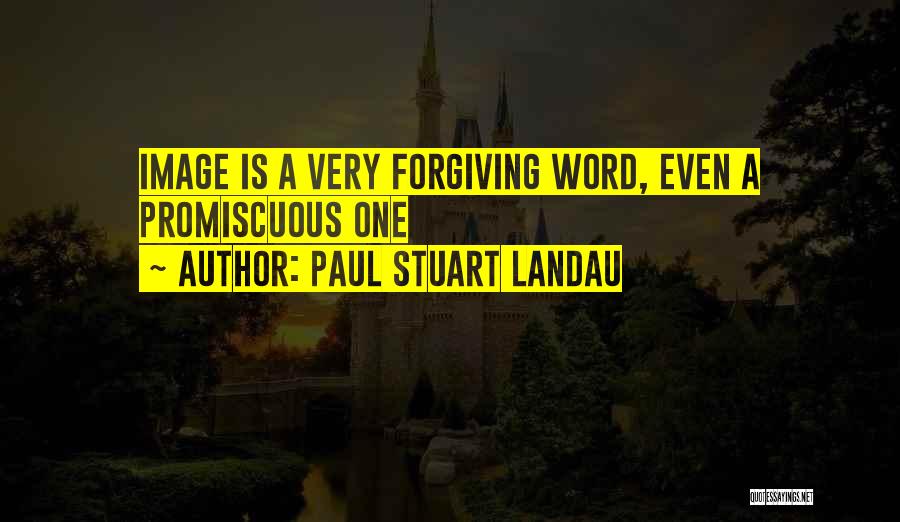 Promiscuous Quotes By Paul Stuart Landau