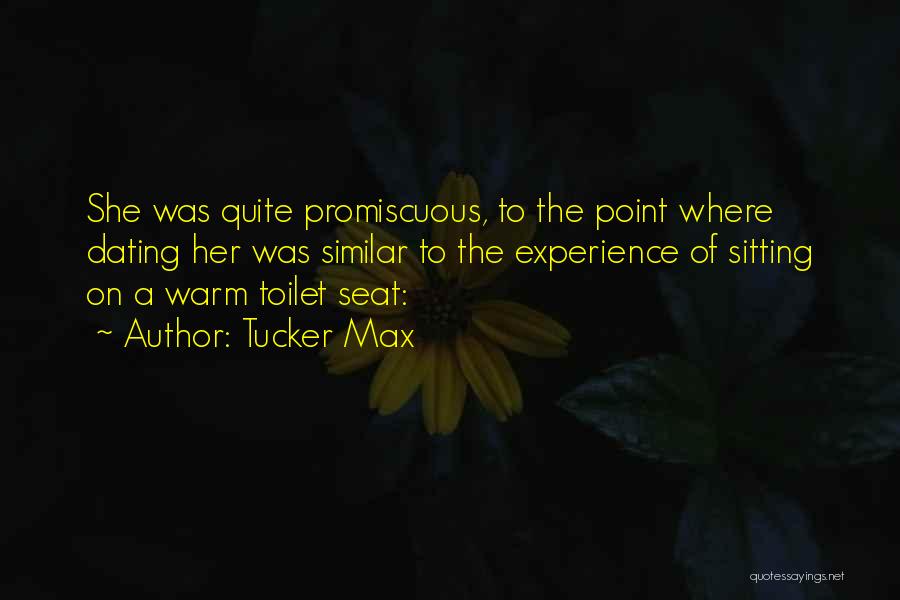 Promiscuous Quotes By Tucker Max