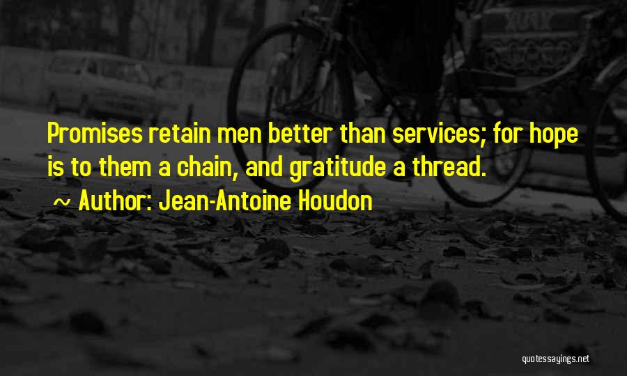 Promise And Hope Quotes By Jean-Antoine Houdon