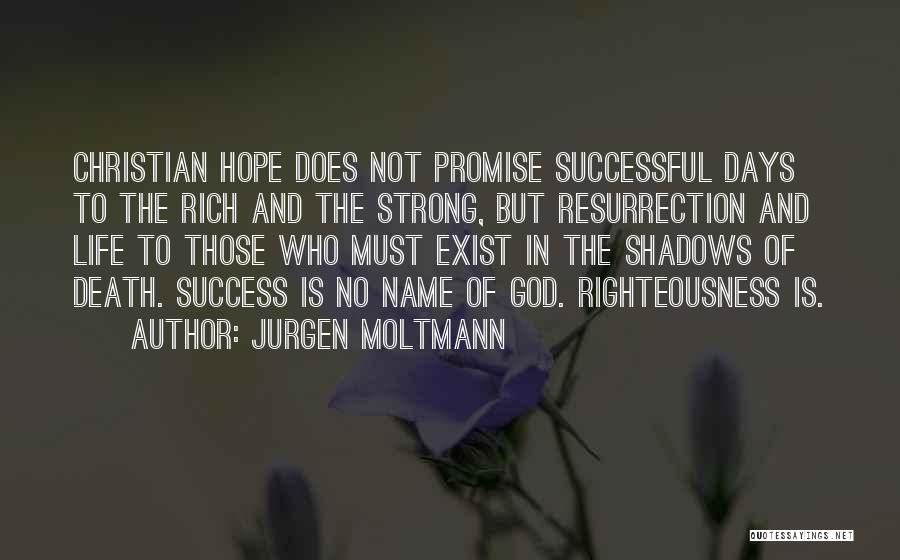Promise And Hope Quotes By Jurgen Moltmann