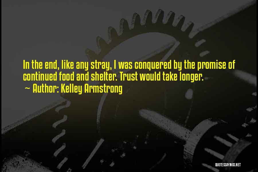 Promise And Trust Quotes By Kelley Armstrong