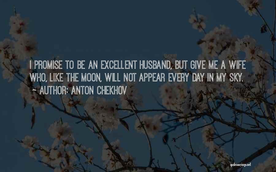 Promise Day For Husband Quotes By Anton Chekhov