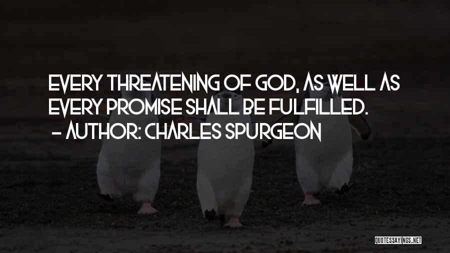 Promise Fulfilled Quotes By Charles Spurgeon