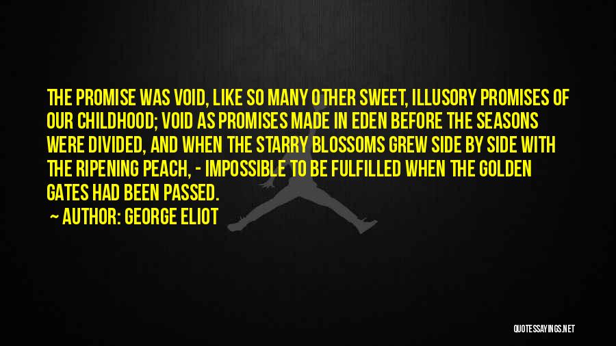 Promise Fulfilled Quotes By George Eliot