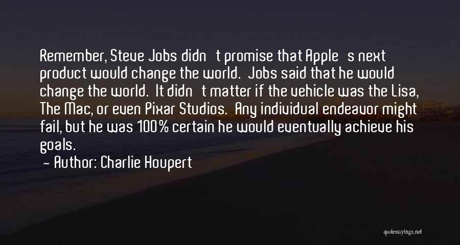 Promise I Will Change Quotes By Charlie Houpert