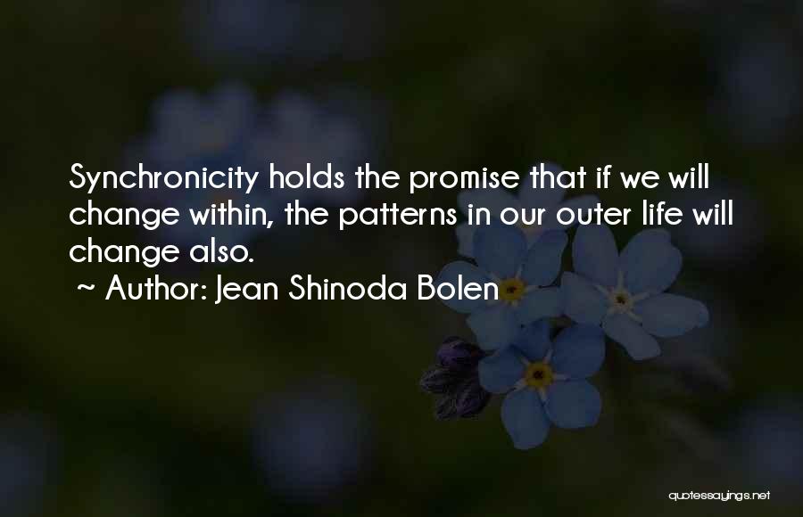 Promise I Will Change Quotes By Jean Shinoda Bolen
