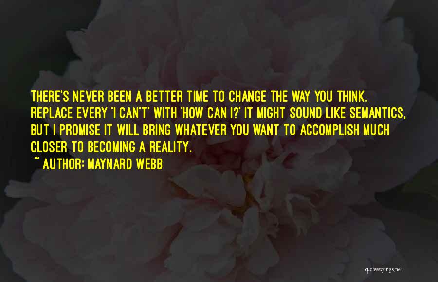 Promise I Will Change Quotes By Maynard Webb