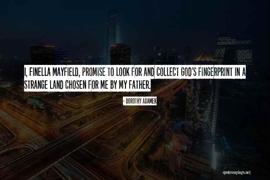 Promise Land Quotes By Dorothy Adamek Promise Land Quotes By Dorothy Adamek