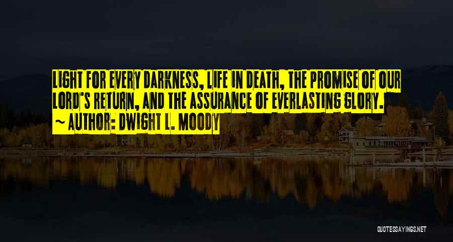 Promise Me Darkness Quotes By Dwight L. Moody