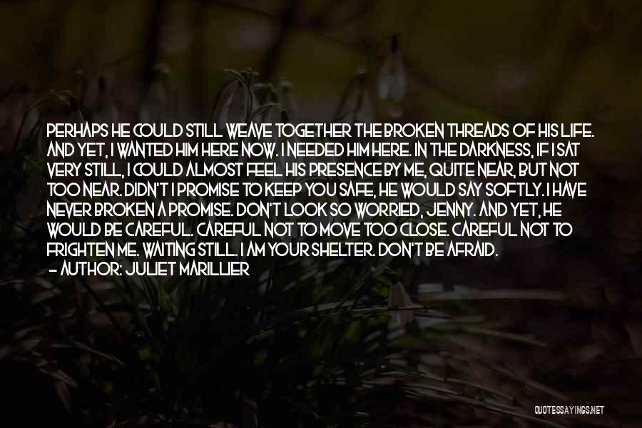 Promise Me Darkness Quotes By Juliet Marillier