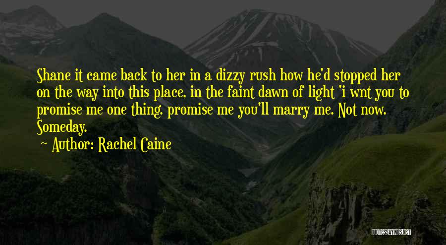 Promise Me Light Quotes By Rachel Caine