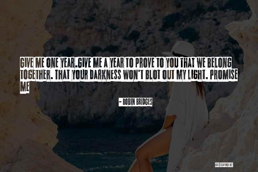 Promise Me Light Quotes By Robin Bridges