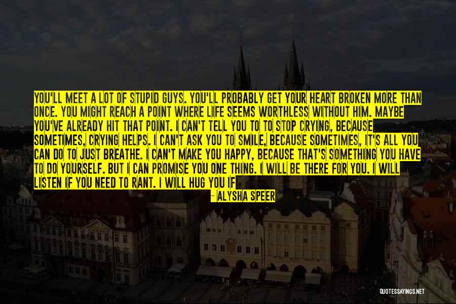 Promise Me Something Quotes By Alysha Speer Promise Me Something Quotes By Alysha Speer