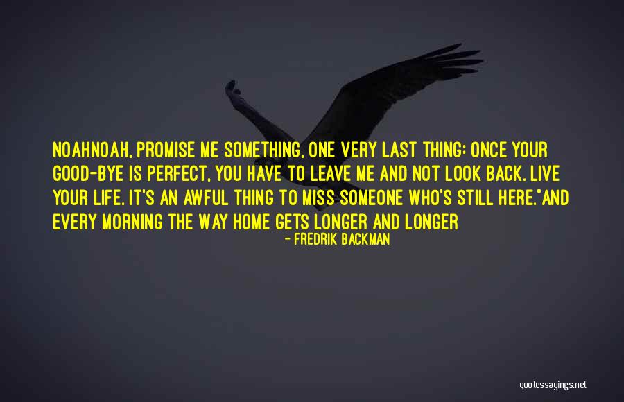 Promise Me Something Quotes By Fredrik Backman