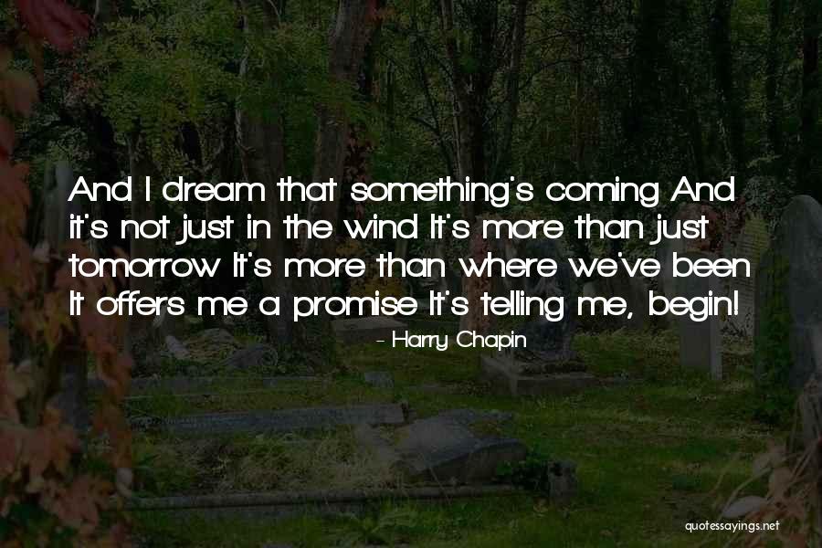 Promise Me Something Quotes By Harry Chapin Promise Me Something Quotes By Harry Chapin