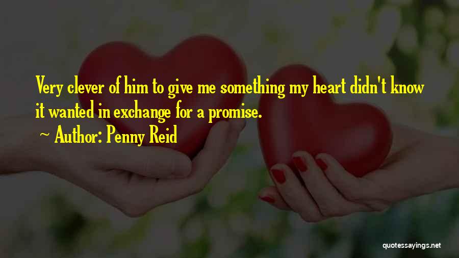 Promise Me Something Quotes By Penny Reid
