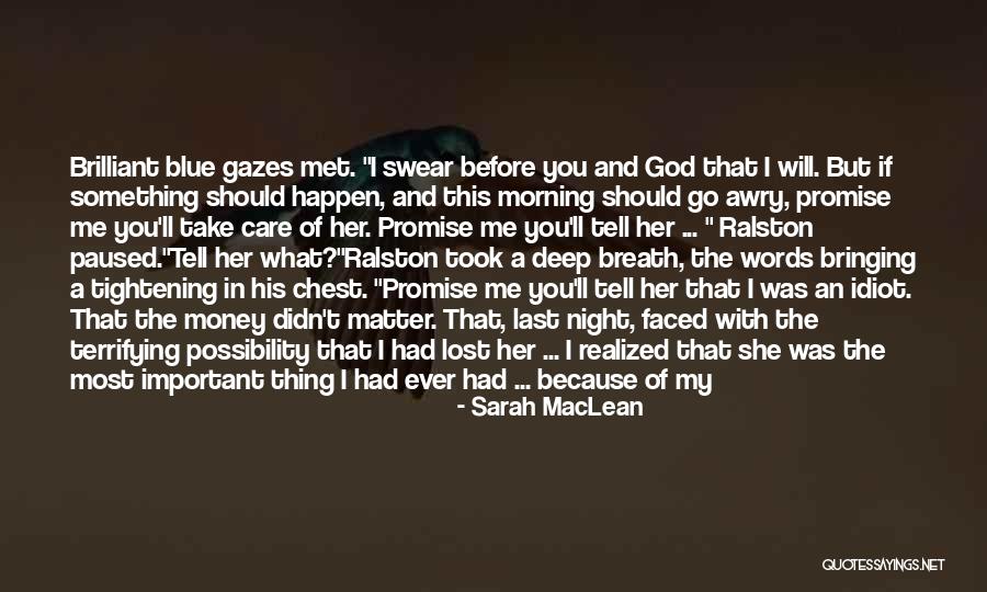 Promise Me Something Quotes By Sarah MacLean Promise Me Something Quotes By Sarah MacLean