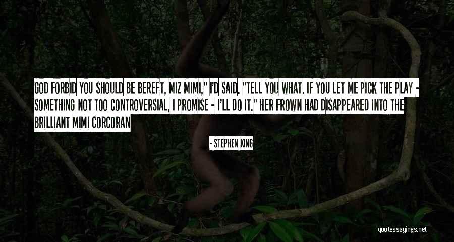 Promise Me Something Quotes By Stephen King