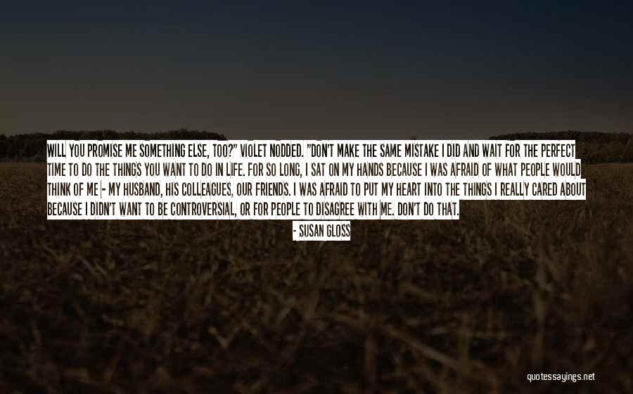 Promise Me Something Quotes By Susan Gloss Promise Me Something Quotes By Susan Gloss