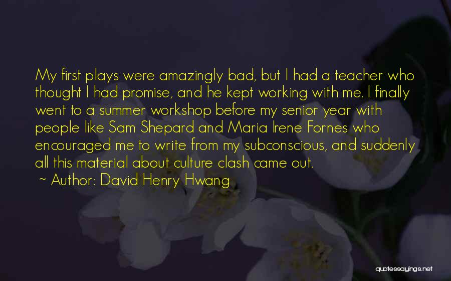 Promise Me This Quotes By David Henry Hwang