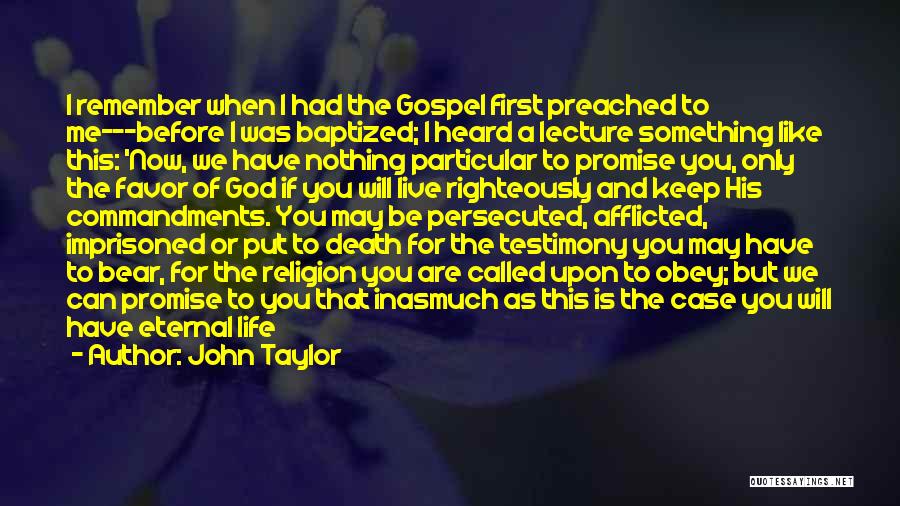 Promise Me This Quotes By John Taylor