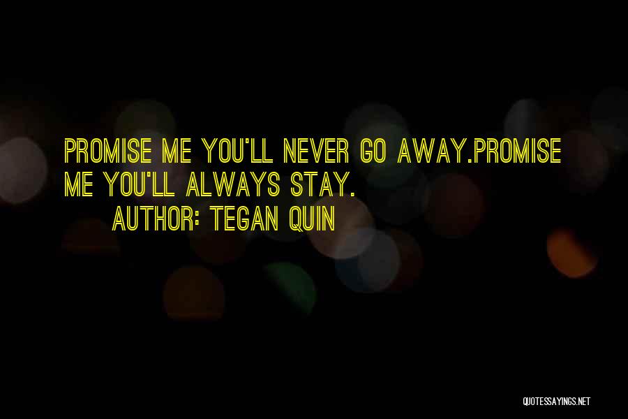 Promise Me This Quotes By Tegan Quin