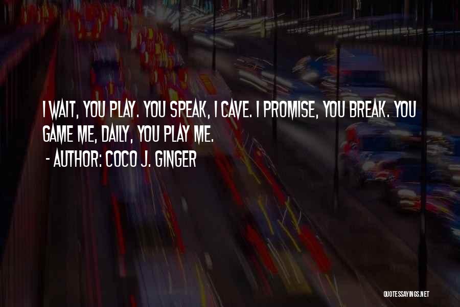 Promise Me You Love Me Quotes By Coco J. Ginger