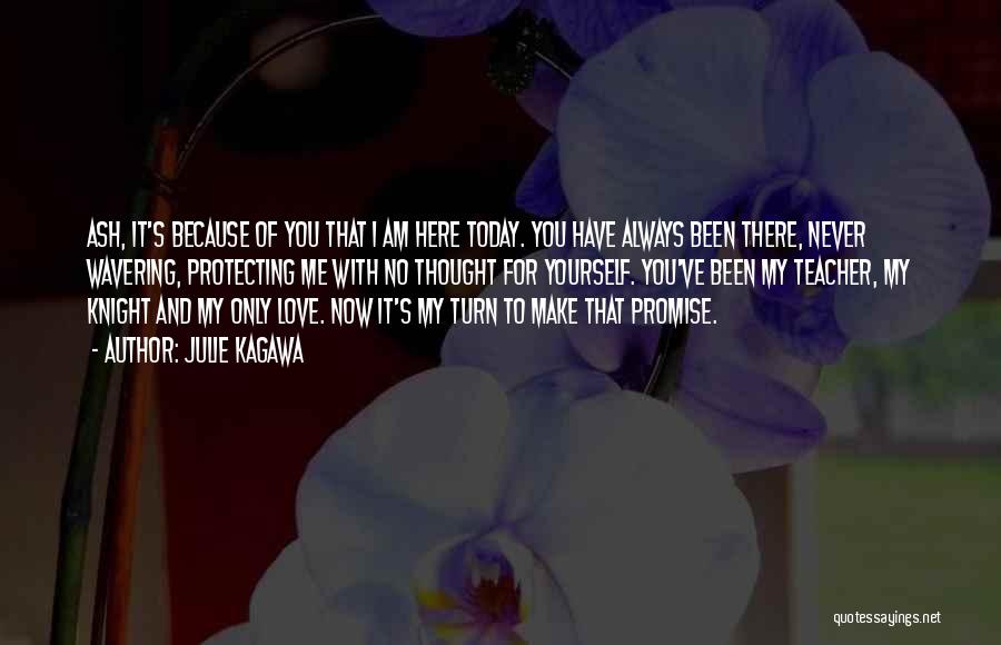 Promise Me You Love Me Quotes By Julie Kagawa