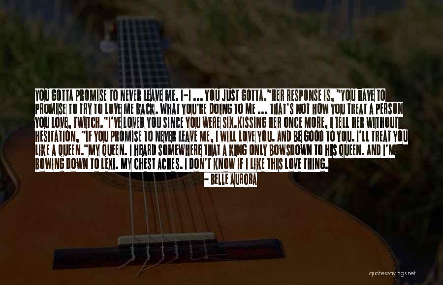 Promise Never Leave Me Quotes By Belle Aurora Promise Never Leave Me Quotes By Belle Aurora