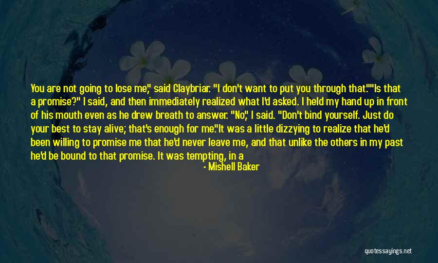 Promise Never Leave Me Quotes By Mishell Baker Promise Never Leave Me Quotes By Mishell Baker