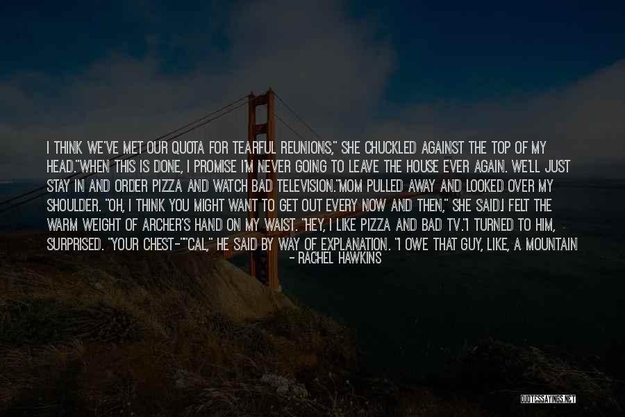 Promise Never Leave Me Quotes By Rachel Hawkins Promise Never Leave Me Quotes By Rachel Hawkins