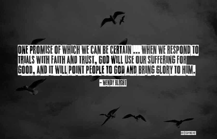 Promise Of God Quotes By Wendy Blight Promise Of God Quotes By Wendy Blight