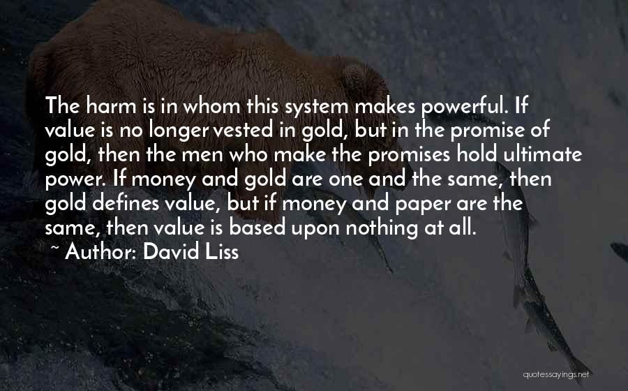 Promise Of Money Quotes By David Liss