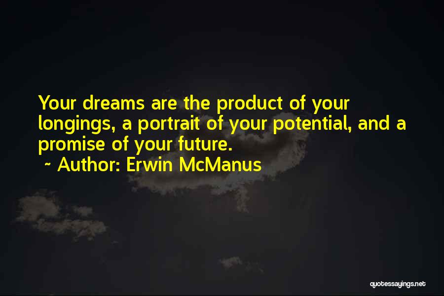 Promise Of The Future Quotes By Erwin McManus