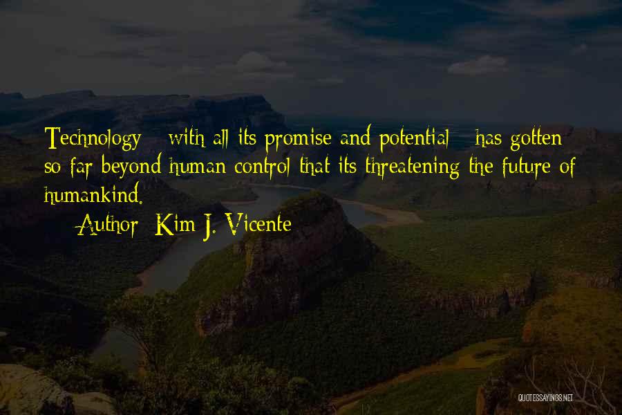 Promise Of The Future Quotes By Kim J. Vicente