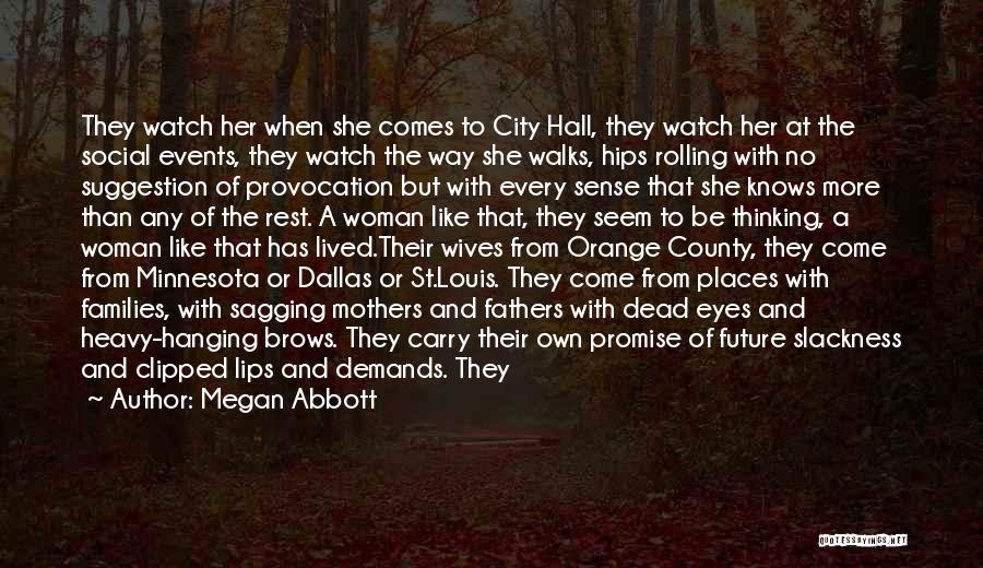 Promise Of The Future Quotes By Megan Abbott