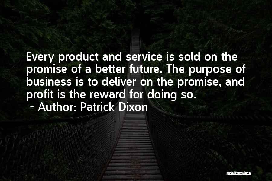 Promise Of The Future Quotes By Patrick Dixon