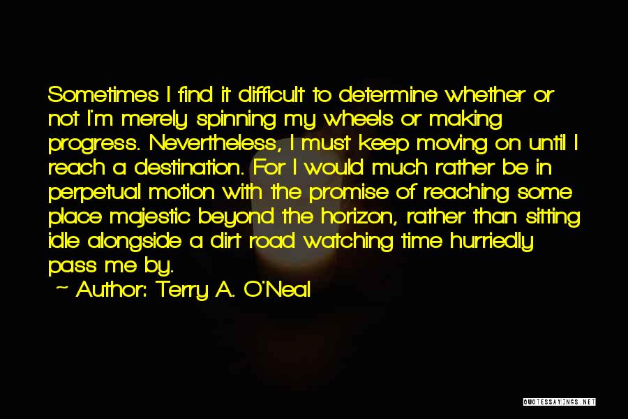 Promise Of Things Unseen Quotes By Terry A. O'Neal