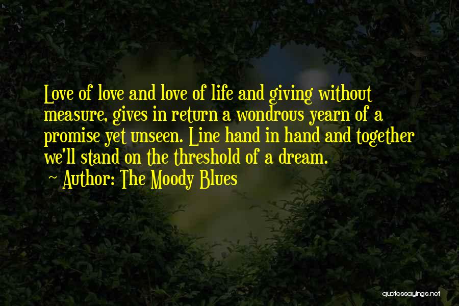 Promise Of Things Unseen Quotes By The Moody Blues