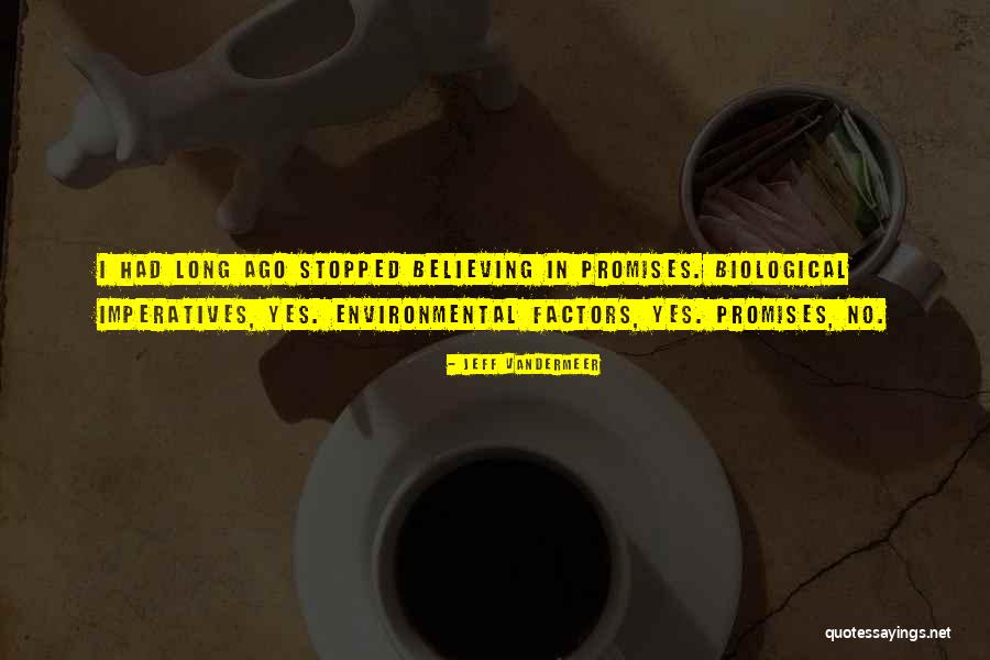 Promise Quotes By Jeff VanderMeer Promise Quotes By Jeff VanderMeer