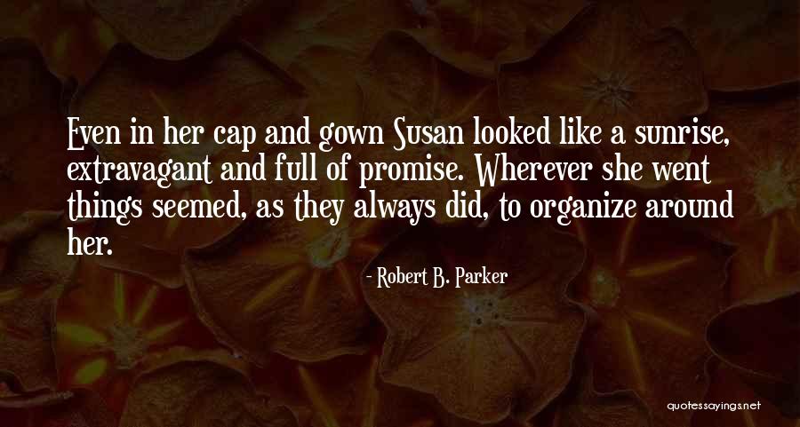 Promise Quotes By Robert B. Parker Promise Quotes By Robert B. Parker