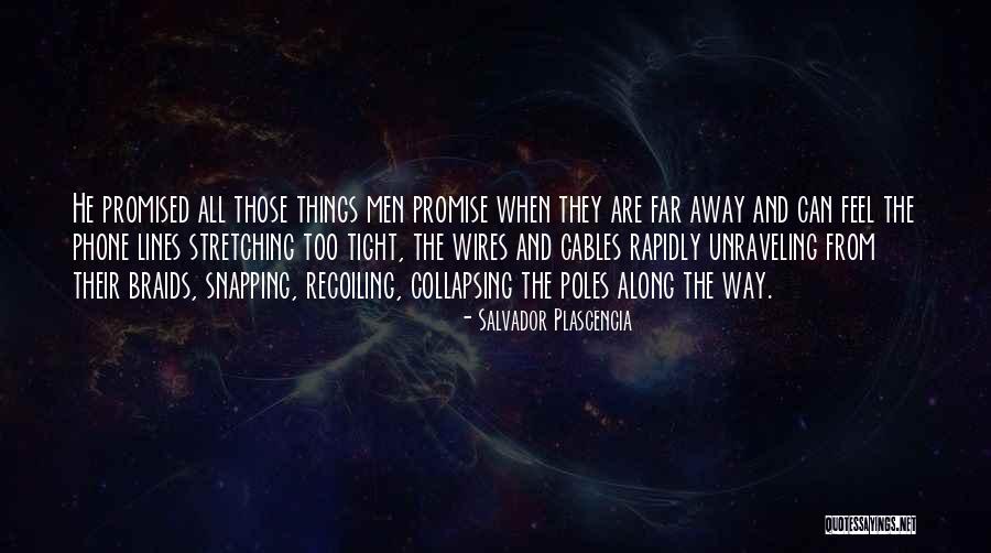 Promise Quotes By Salvador Plascencia Promise Quotes By Salvador Plascencia