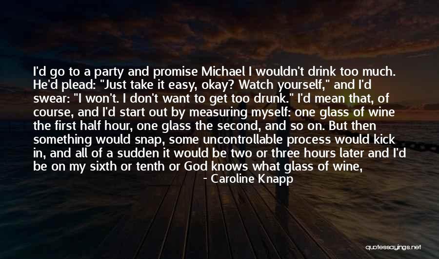 Promise Then Quotes By Caroline Knapp