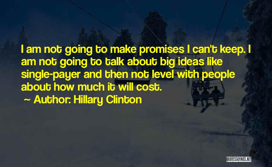 Promise Then Quotes By Hillary Clinton